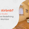 The New Airbnb? How Qwiksta’s Studio Apartments Are Redefining Short Stays in Mumbai