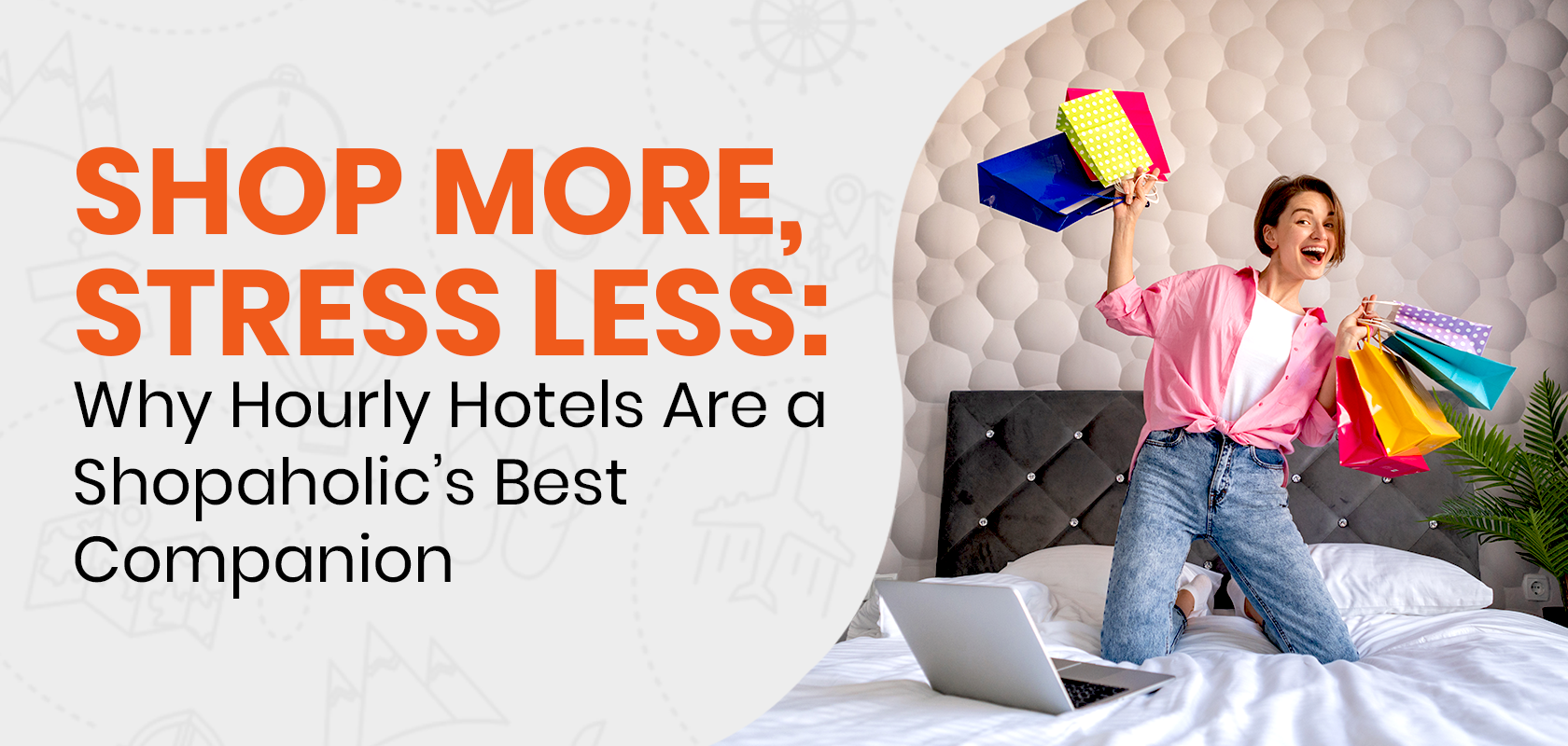 Shop More, Stress Less: Why Hourly Hotels Are a Shopaholic’s Best Companion